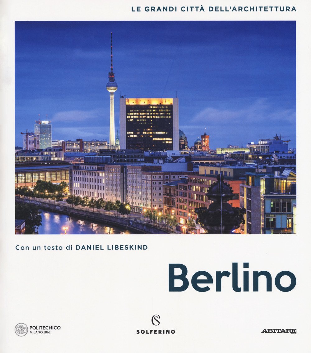 Berlino. Le Grandi Città Dell'architettura. Ediz. A Colori - 4
