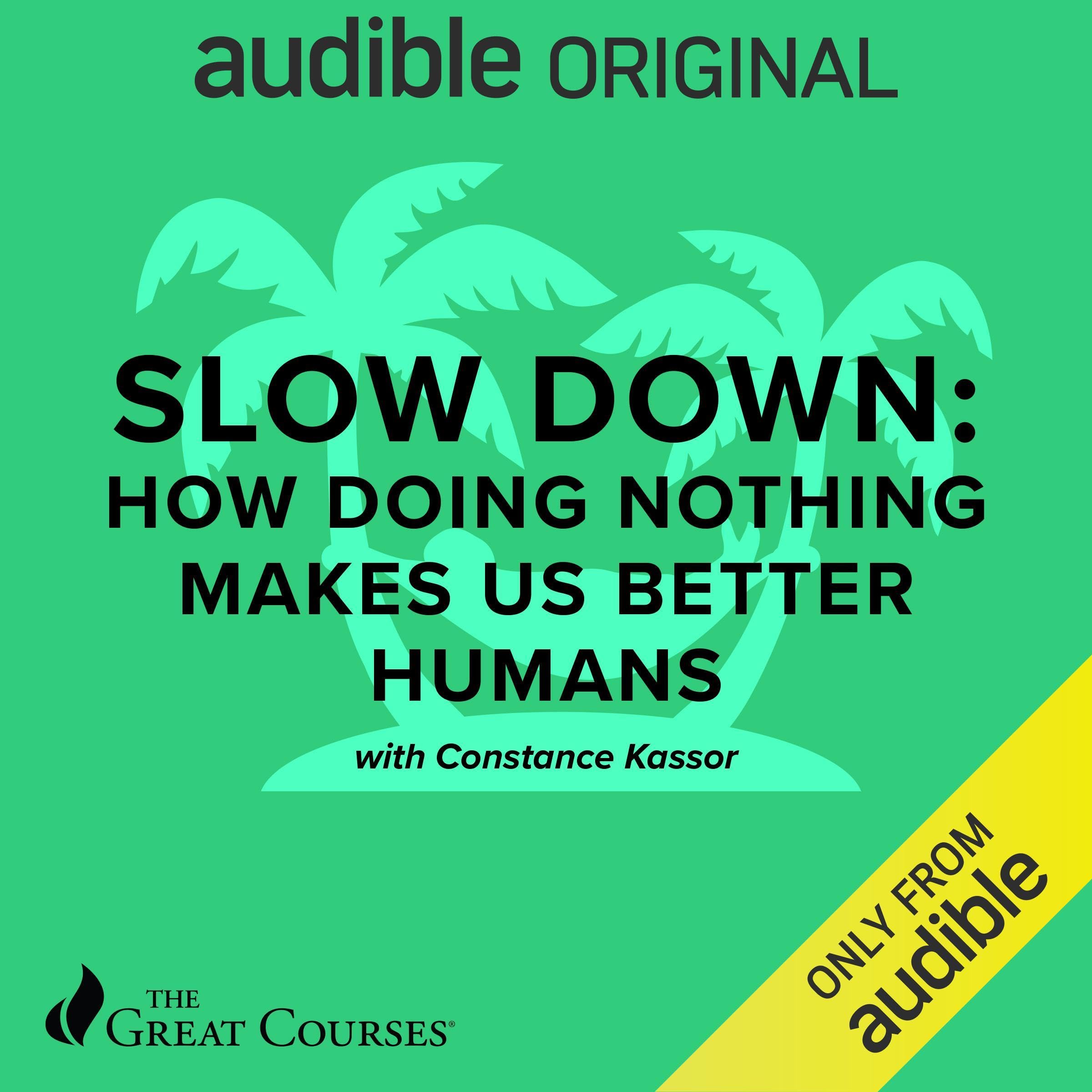Slow Down: How Doing Nothing Makes Us Better Humans