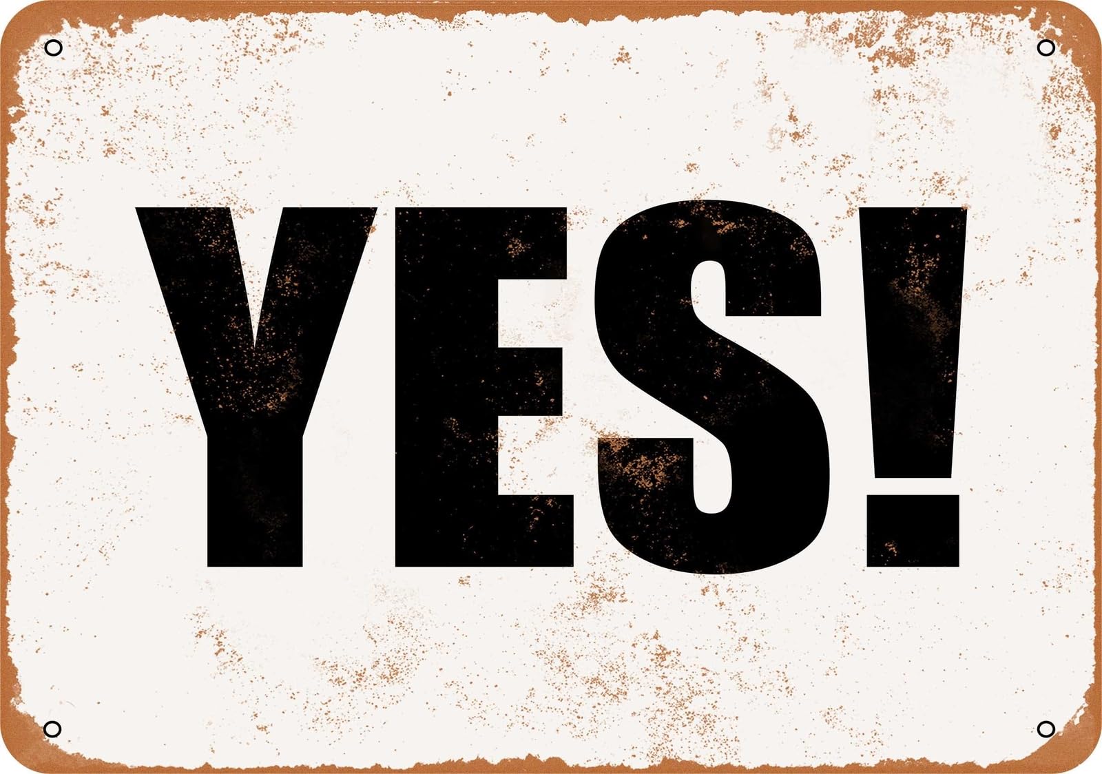 Metal Sign - YES! - Vintage Look home decor