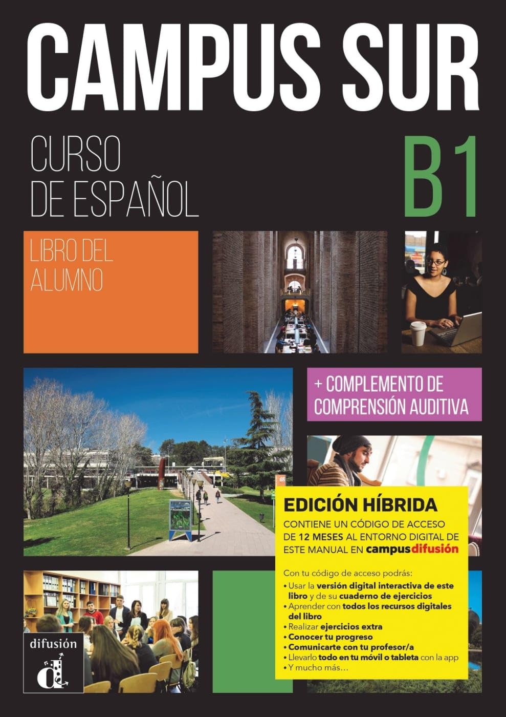 Campus Sur B1 – Edición híbrida: Edición internacional - Español para la universidad. Libro del alumno y cuaderno de ejercicios digital + código ... meses) (Campus Sur: Spanisch für Studierende)