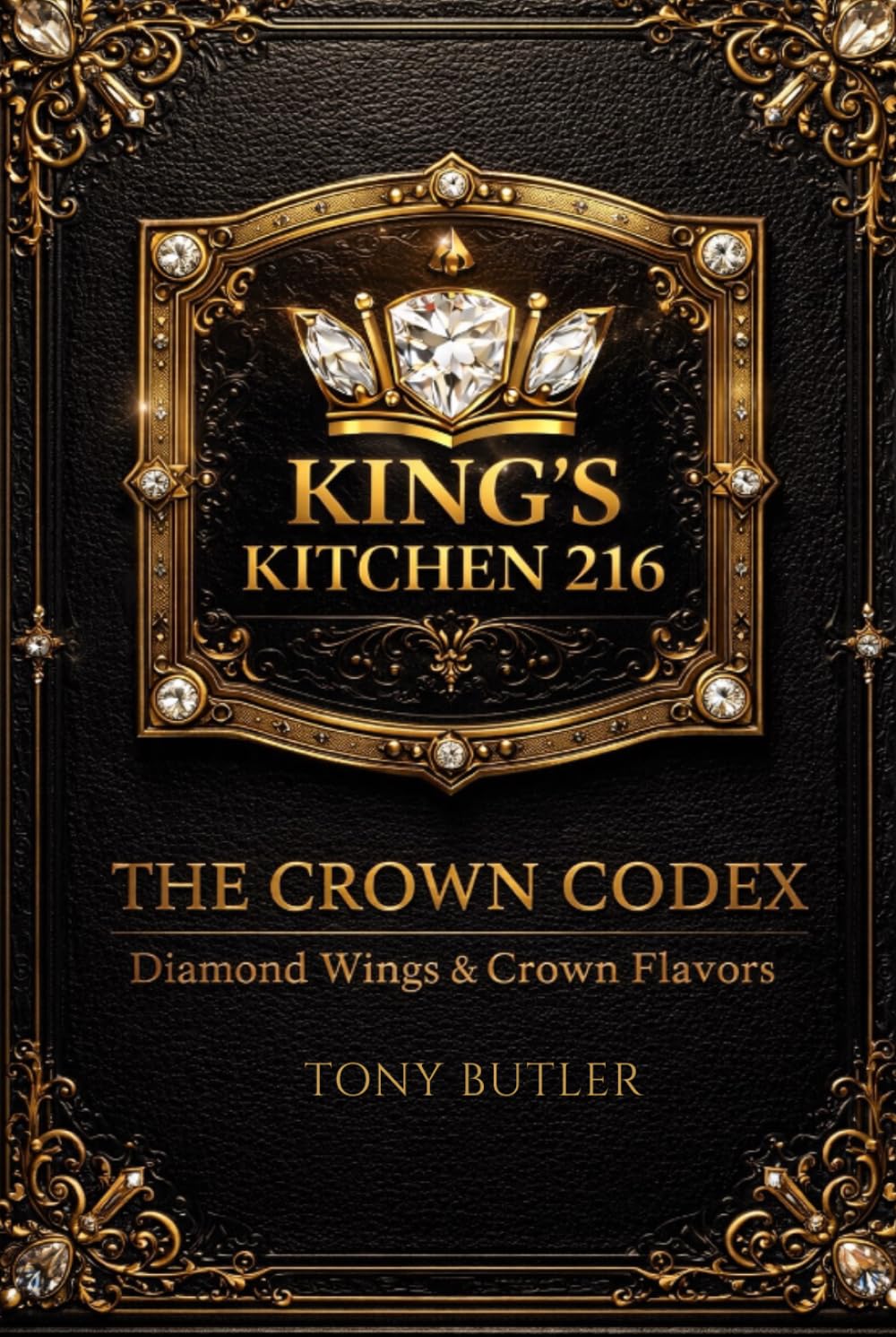 The Crown Codex | Diamond Wings & Crown Flavors: Kings Kitchen 216