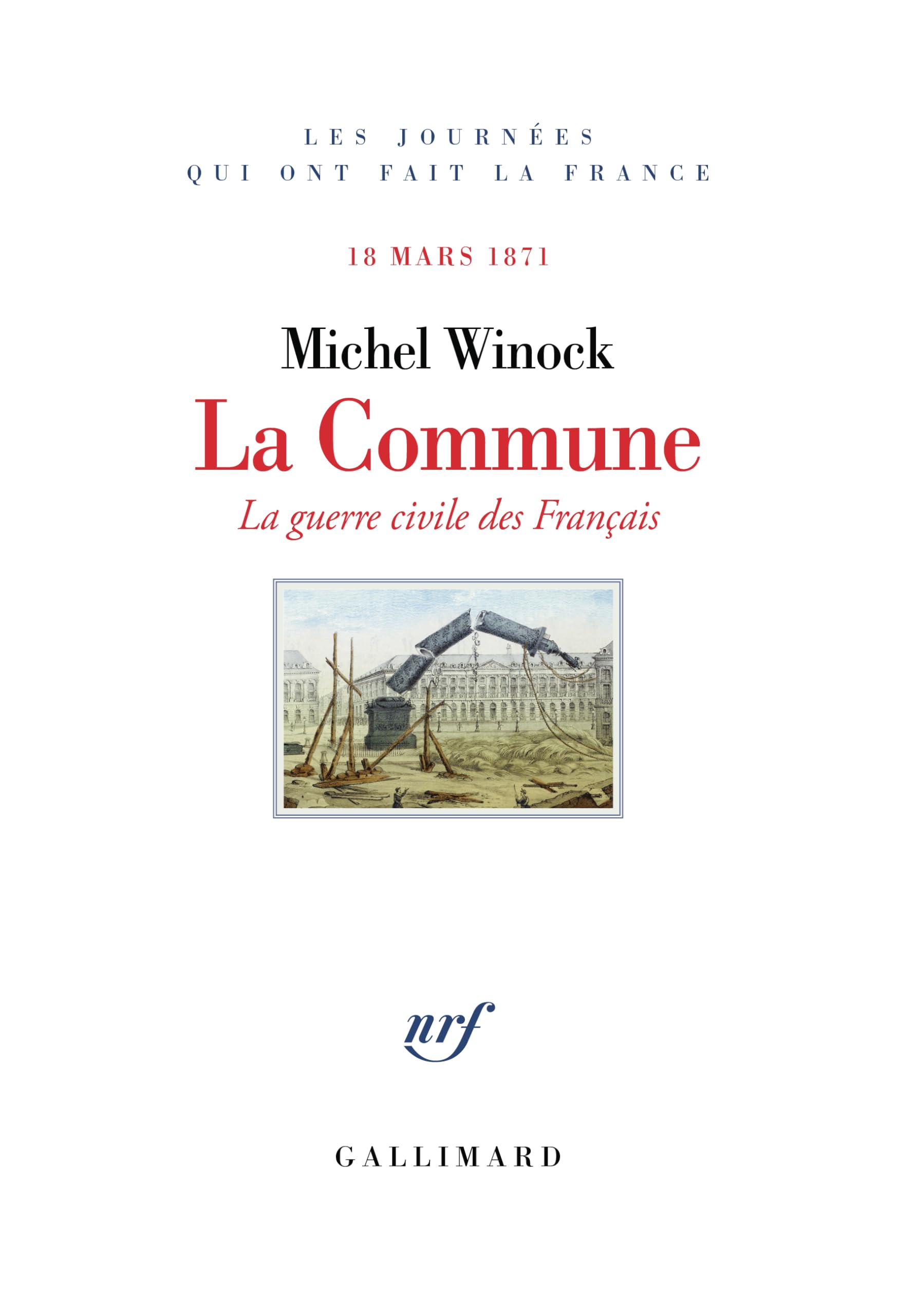 La Commune: La guerre civile des Français (18 mars 1871)