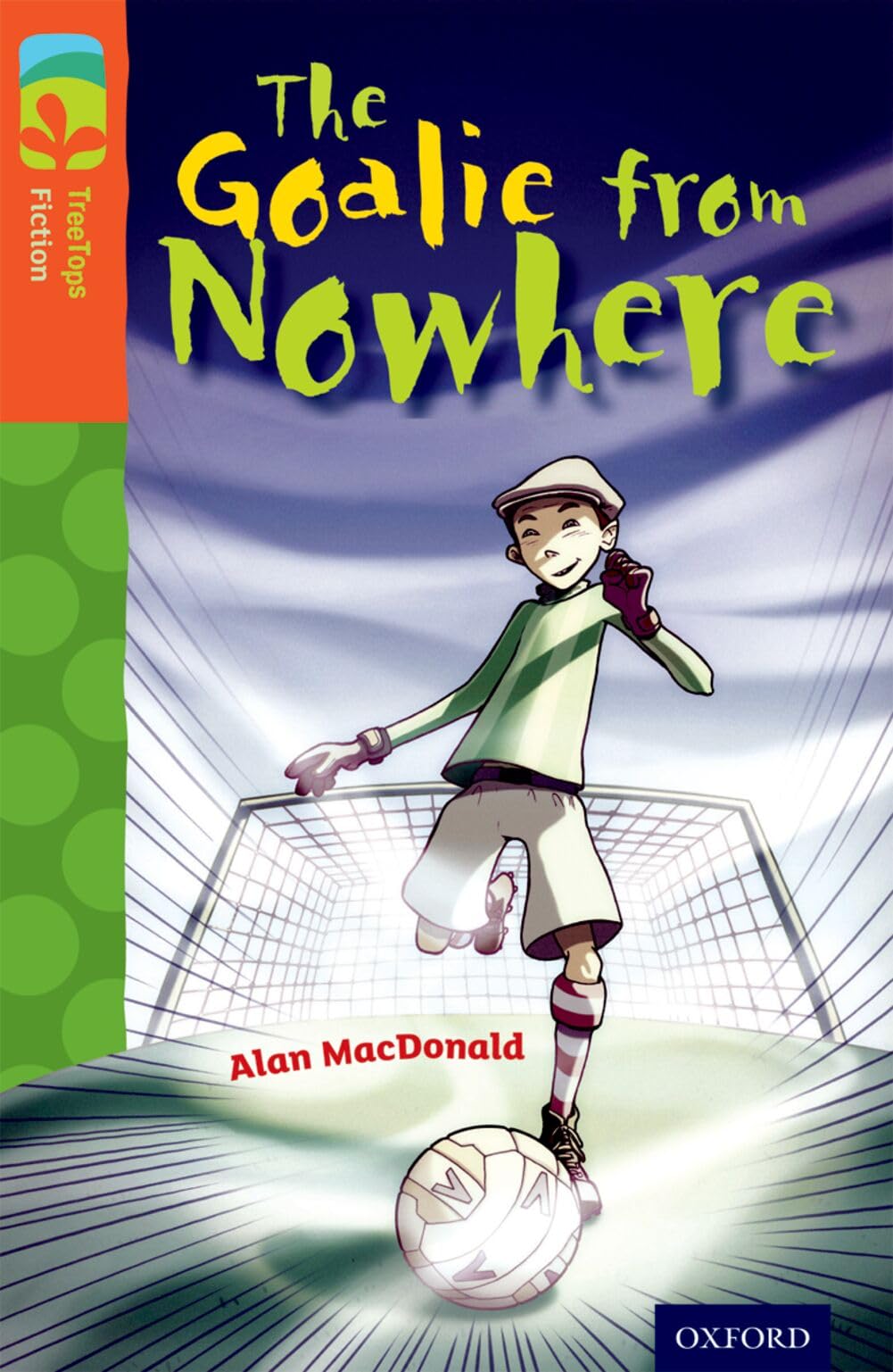 Oxford Reading Tree TreeTops Fiction: Level 13 More Pack A: The Goalie from