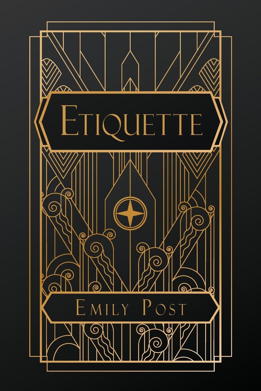 Etiquette: in Society, in Business, in Politics and at Home