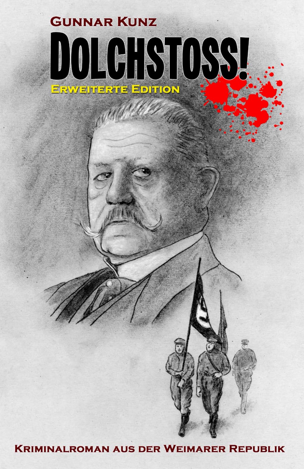 Dolchstoss!: Erweiterte Edition (Kriminalroman aus der Weimarer Republik (Erweiterte Edition))