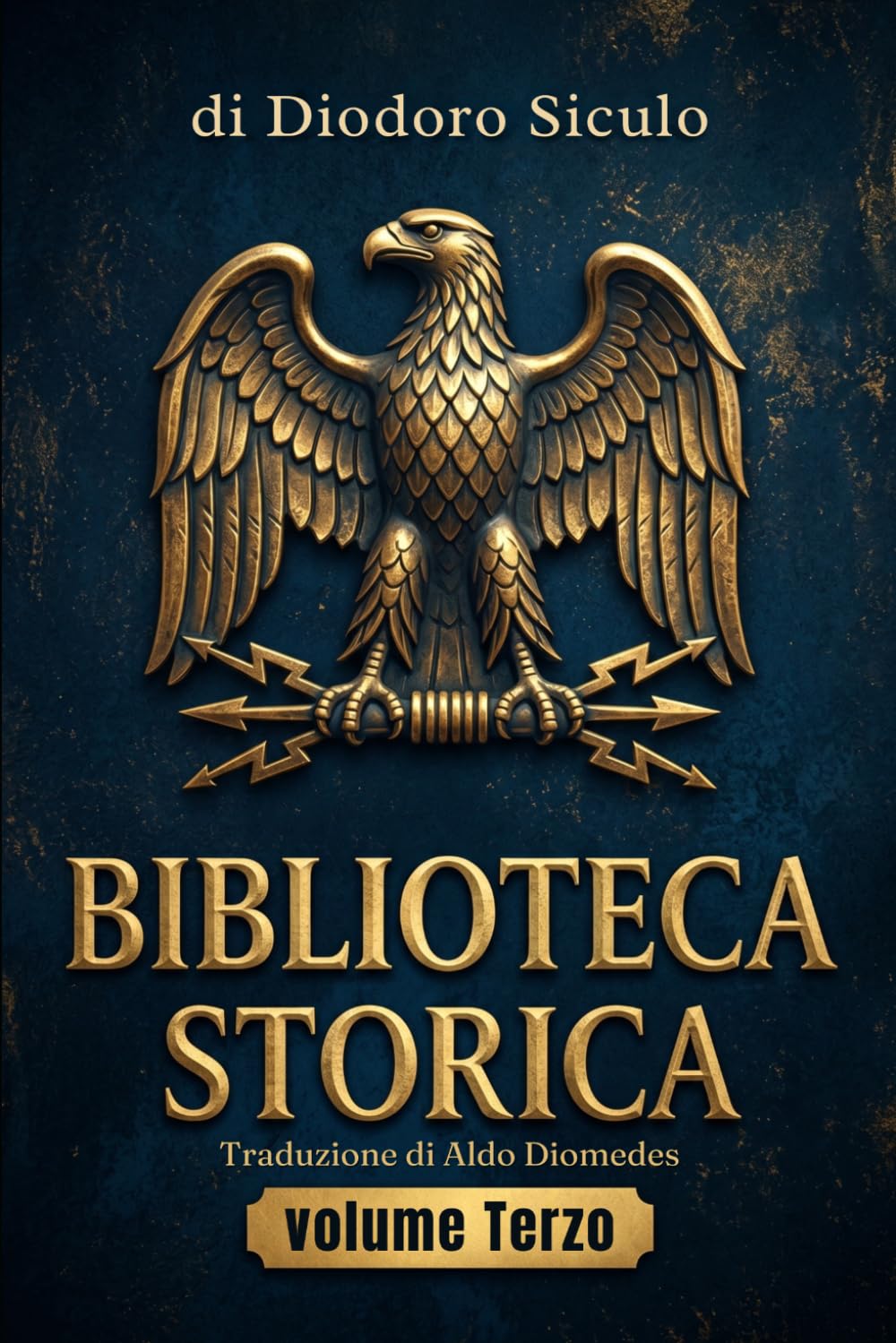 Biblioteca Storica volume terzo: Libri XII – XIV – Edizione in Italiano moderno