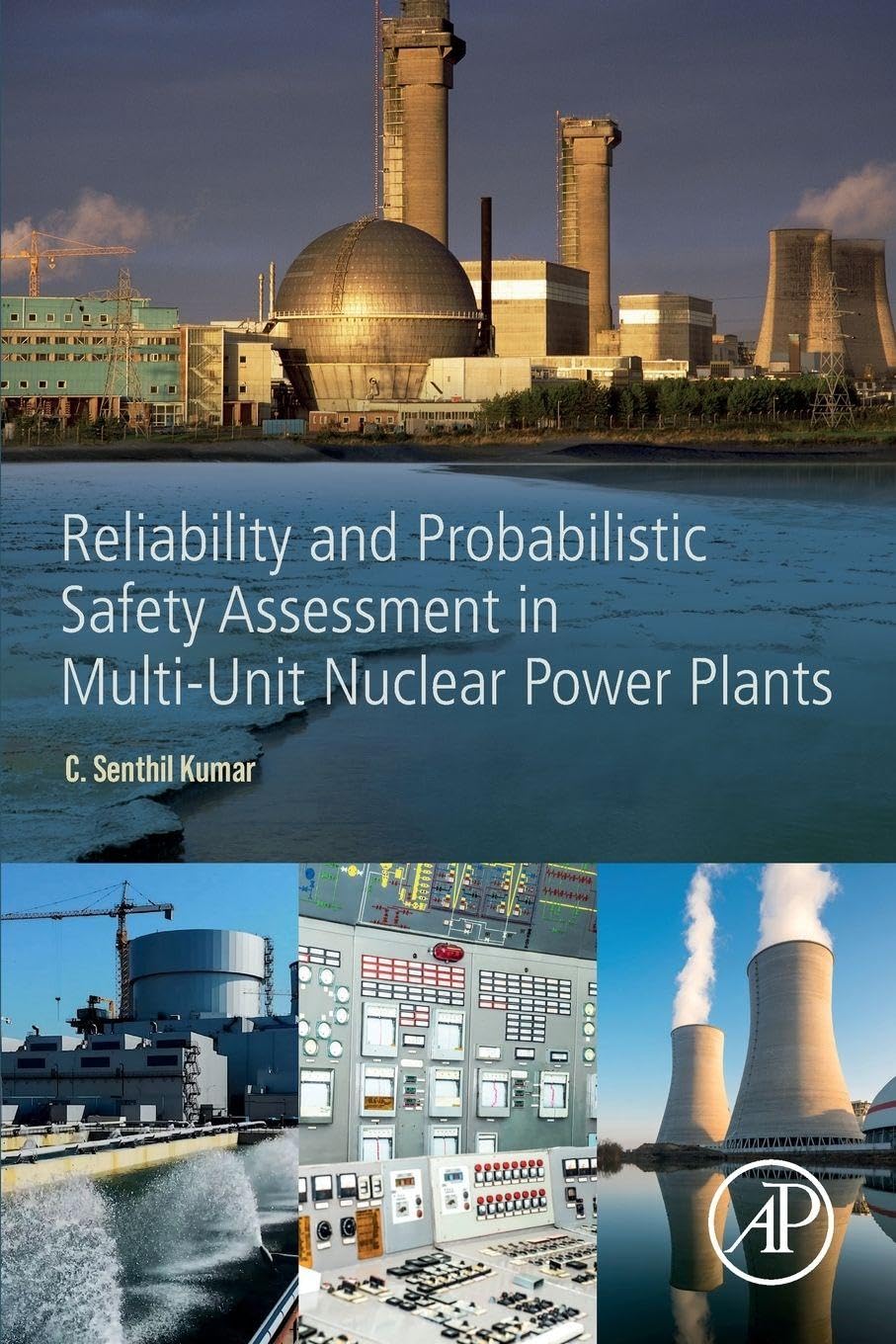 Buy Reliability and Probabilistic Safety Assessment in Multi-unit Nuclear Power Plants — BookShops.in