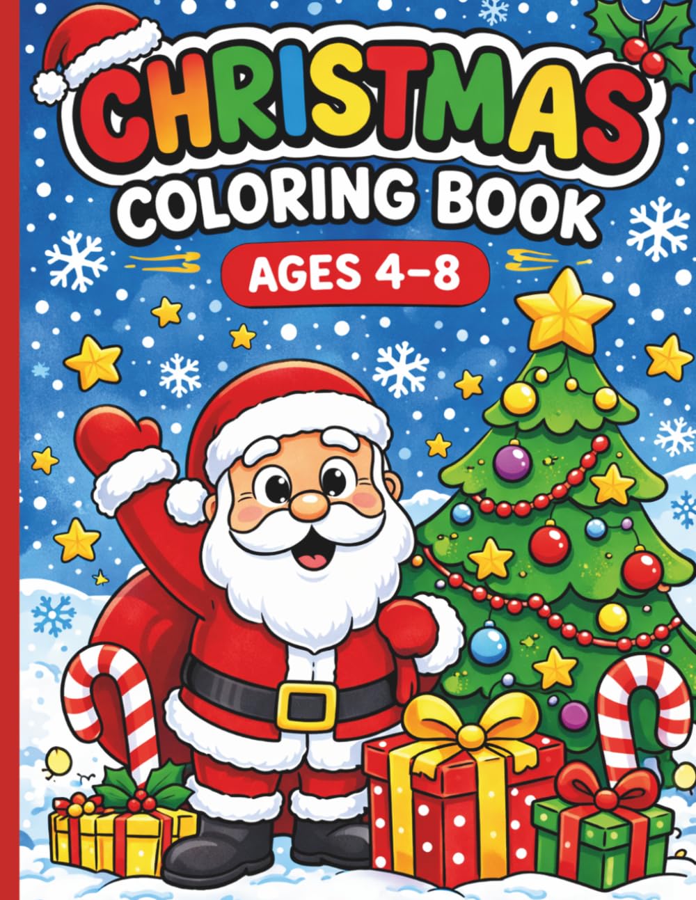 Christmas Coloring Book Ages 4-8: Fun and Festive Coloring Book for Kids Ages 4-8