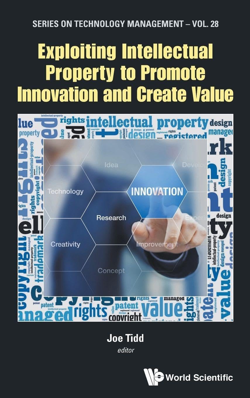 Buy Exploiting Intellectual Property To Promote Innovation And Create Value: 29 (Series on Technology Management) — BookShops.in
