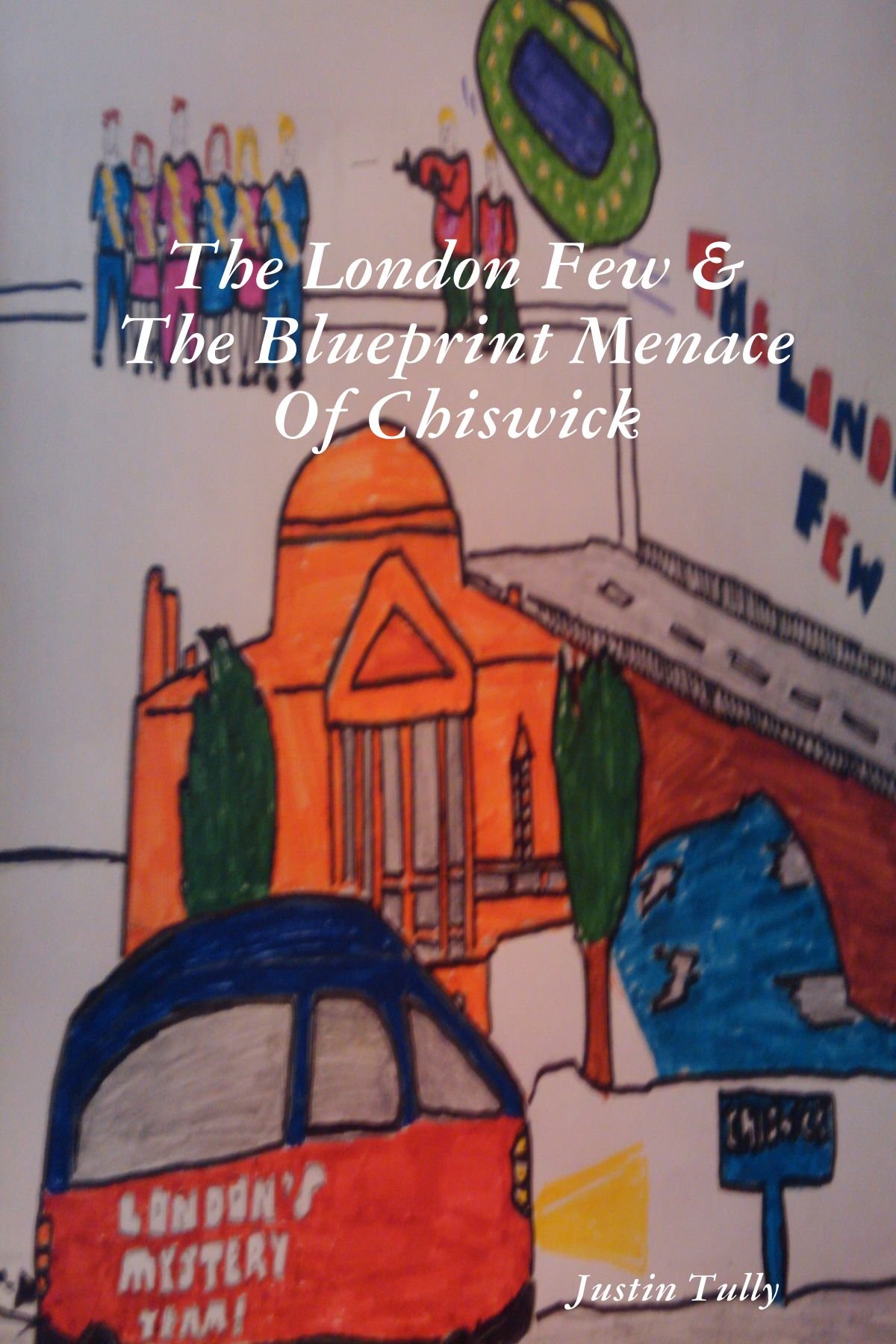 The London Few & The Blueprint Menace Of Chiswick
