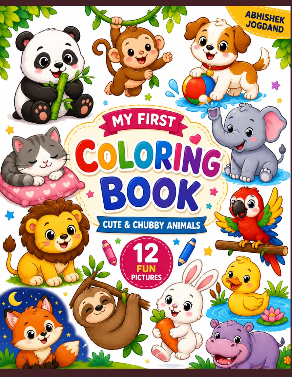 Cute & Chubby Animals Coloring Book: A Fun First Coloring Book for Kids and Preschoolers