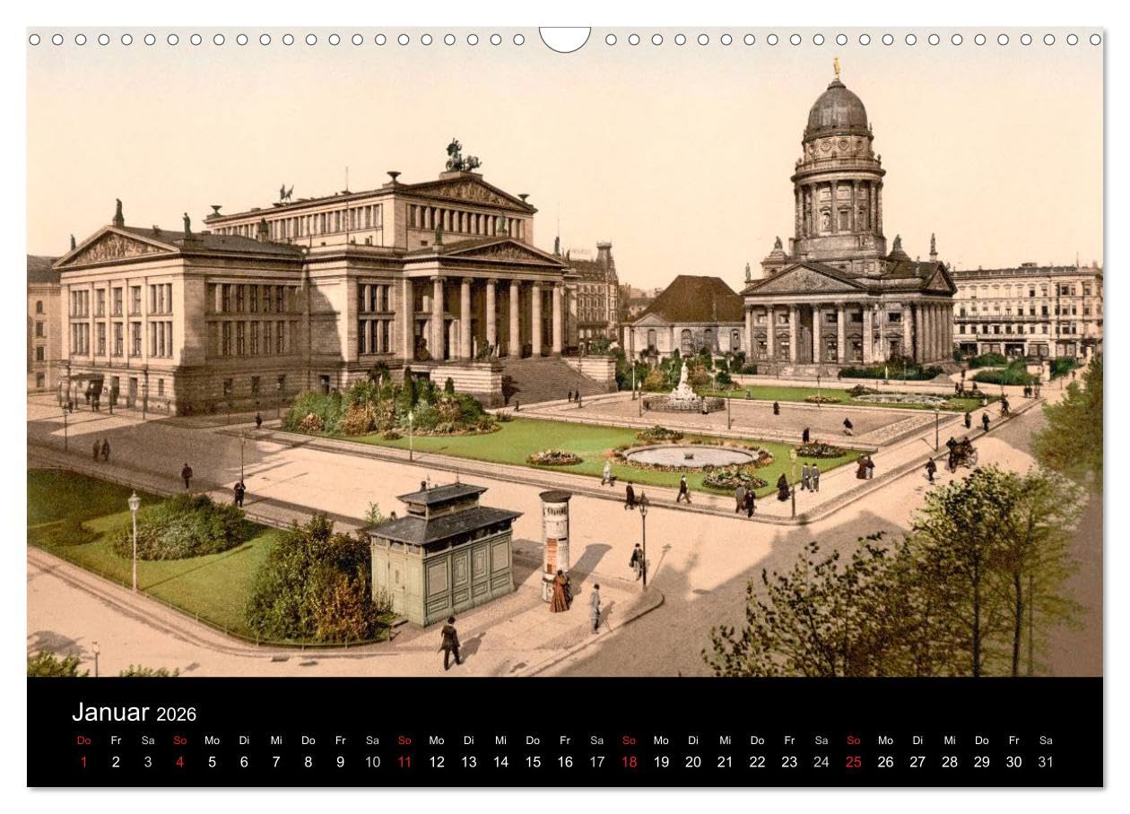 Berlin um 1900 (Wandkalender 2026 DIN A3 quer), CALVENDO Monatskalender: Die Reichshauptstadt in Farbe