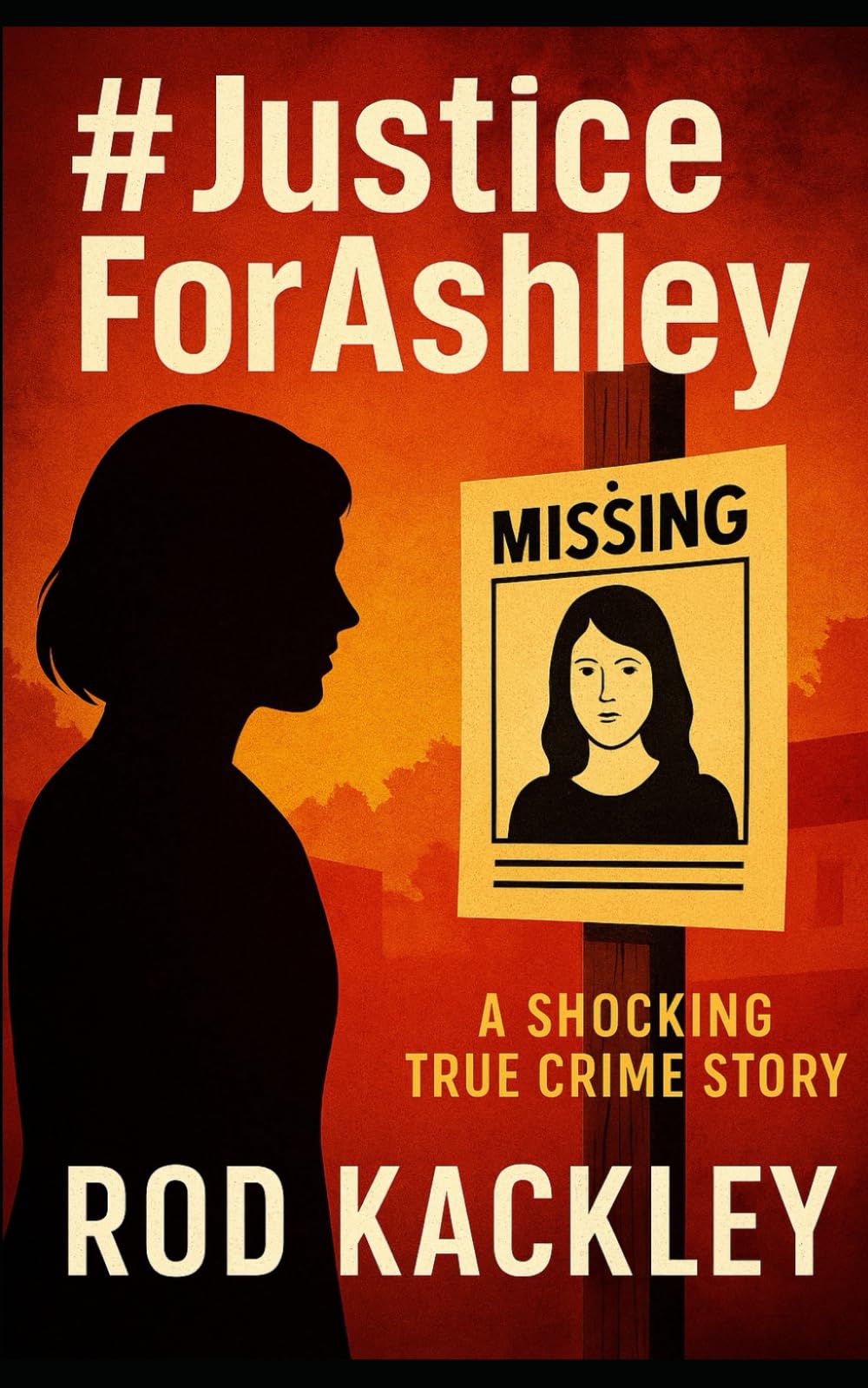 #Justice For Ashley: A Shocking True Crime Story