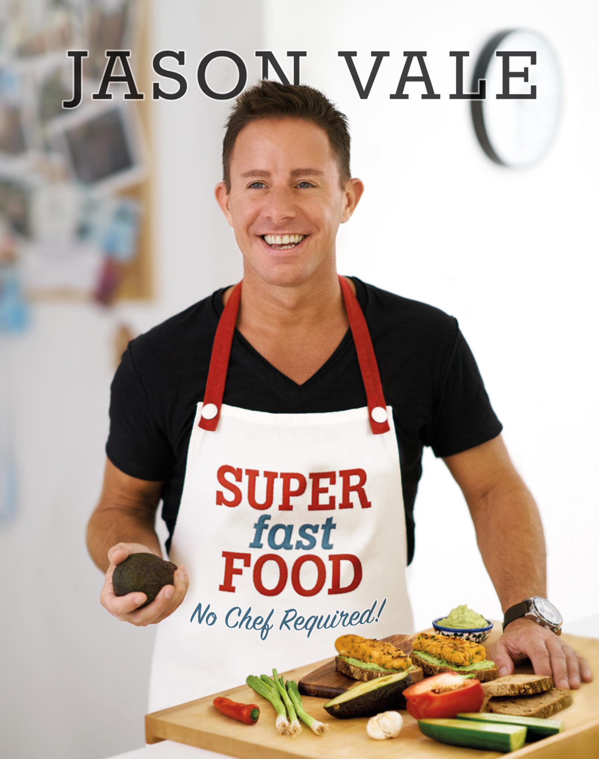 Super Fast Food: No Chef Required! by Jason Vale - Hardcover