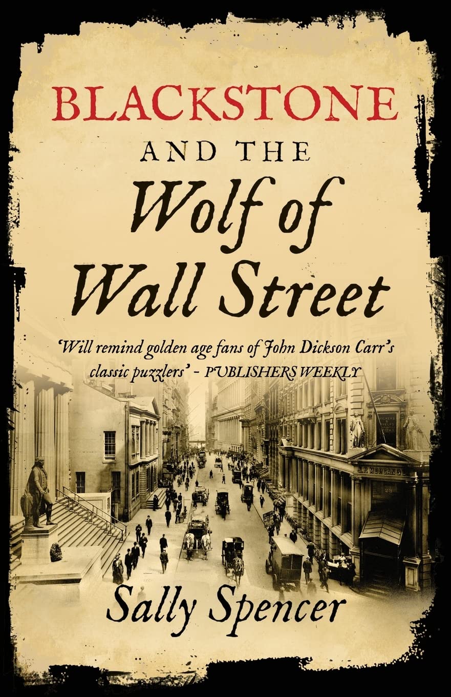 Blackstone and the Wolf of Wall Street: 8 (The Blackstone... - Spencer, Sally