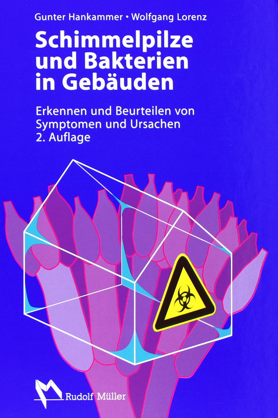 Sanierung von Feuchte- und Schimmelpilzschäden: Kombi-Ausgabe Schulungsfilm auf DVD und Buch "Schimmelpilze und Bakterien in Gebäuden", 2. Auflage