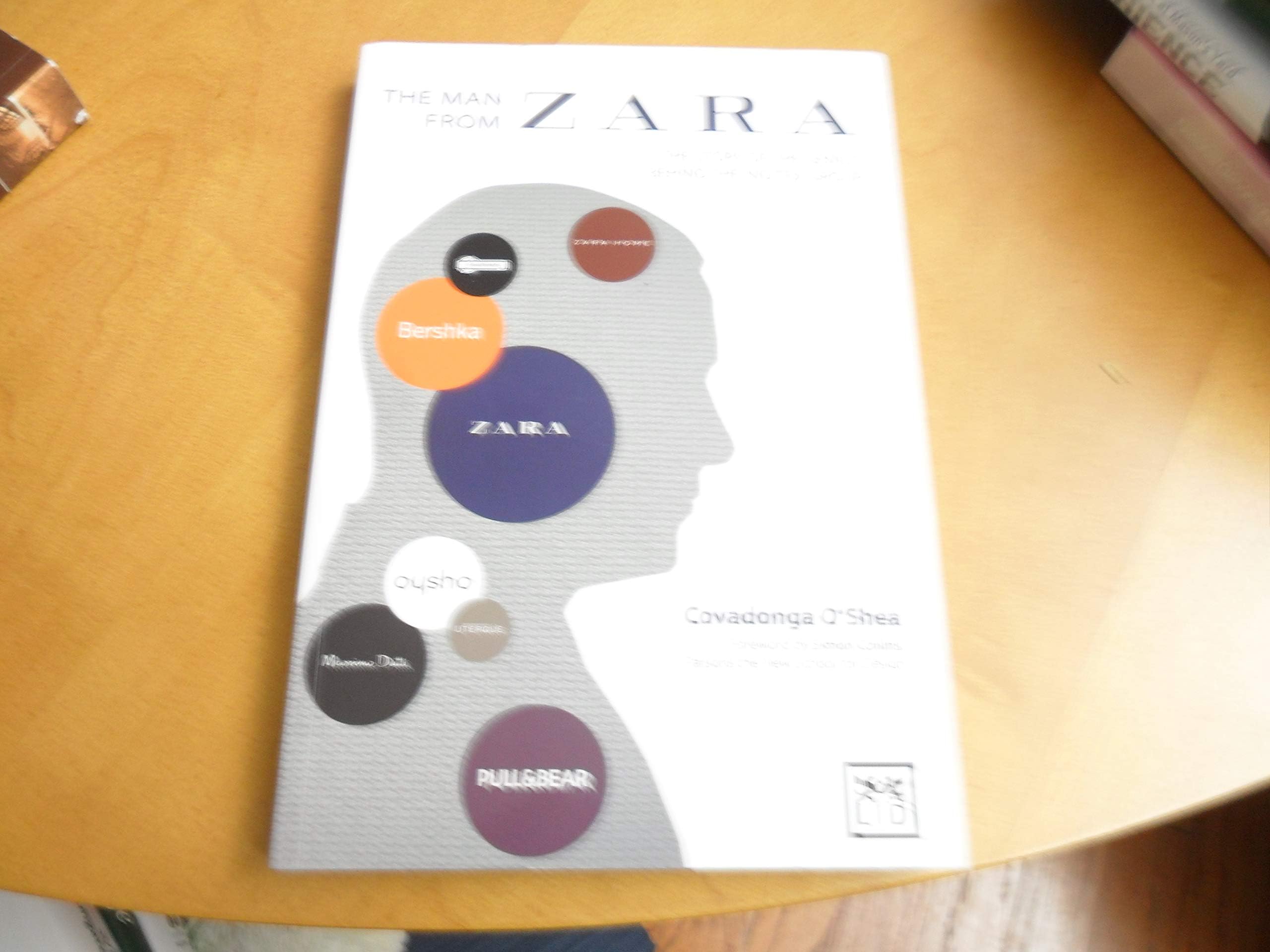 The Man from Zara: The Story of the Genius Behind the Inditex Group Paperback – January 1, 2012