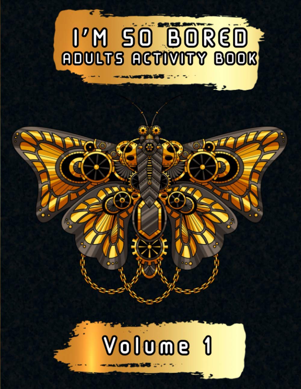 I'm so bored | adults activity book | volume 1: activity book for Adults | 50 Activities | Words search | Mazes | Sudoku | Numbers search | adult ... | fun and enjoyable book for adults