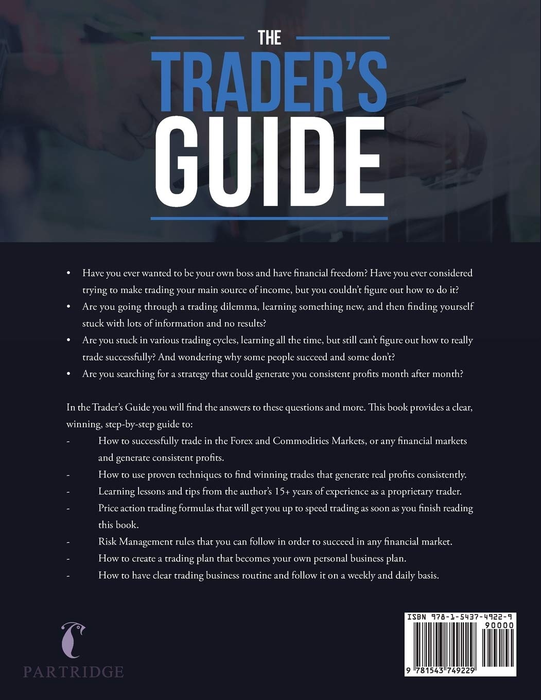 The Trader's Guide: A Step-By-Step Guide on How to Generate Consistent Income from Trading in Forex and Commodities Markets