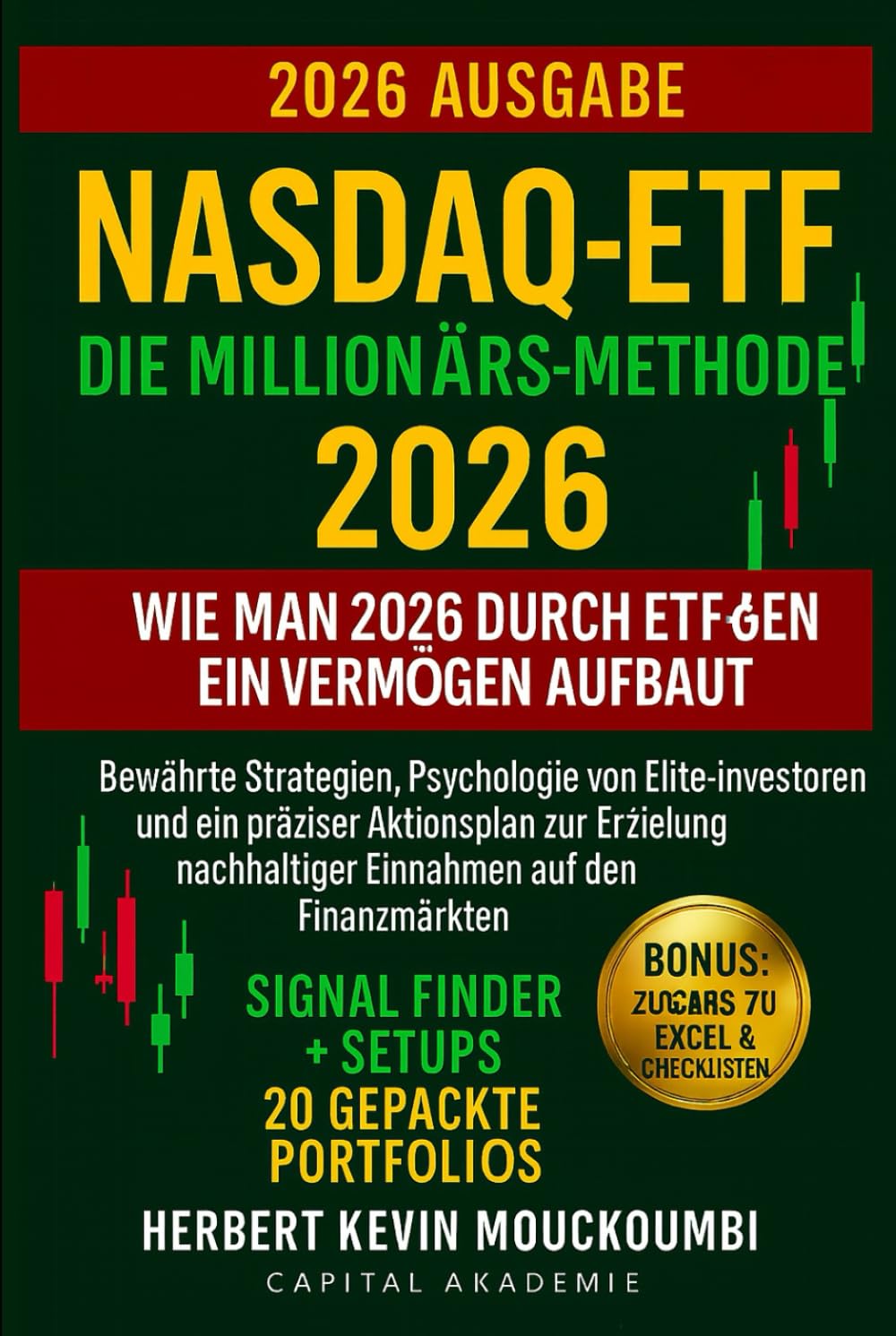 Nasdaq-ETF: Die Millionärs-Methode – Wie man 2026 durch ETF-Handel ein Vermögen aufbaut: Bewährte Strategien, Psychologie von Elite-Investoren und ein ... Nasdaq und gehebelte ETFs zu investieren)