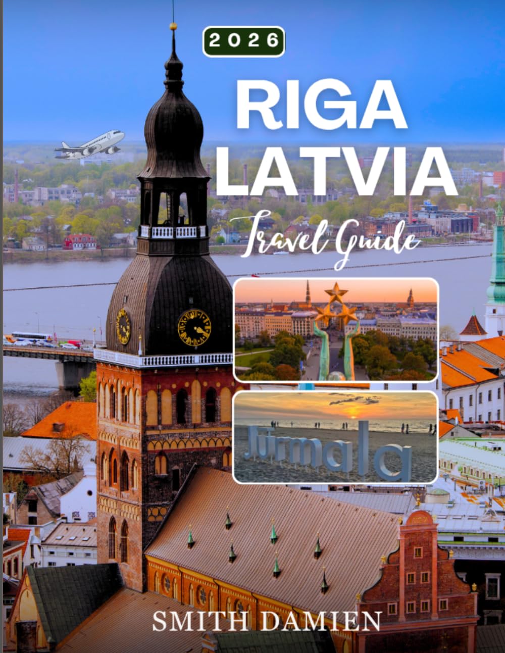 RIGA AND LATVIA TRAVEL GUIDE 2026: Top Attractions, Authentic Food to Try, Cultural Experiences, and the Best Places to Stay.