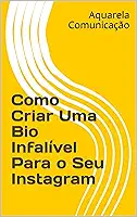Como Criar Uma Bio Infalível Para o Seu Instagram