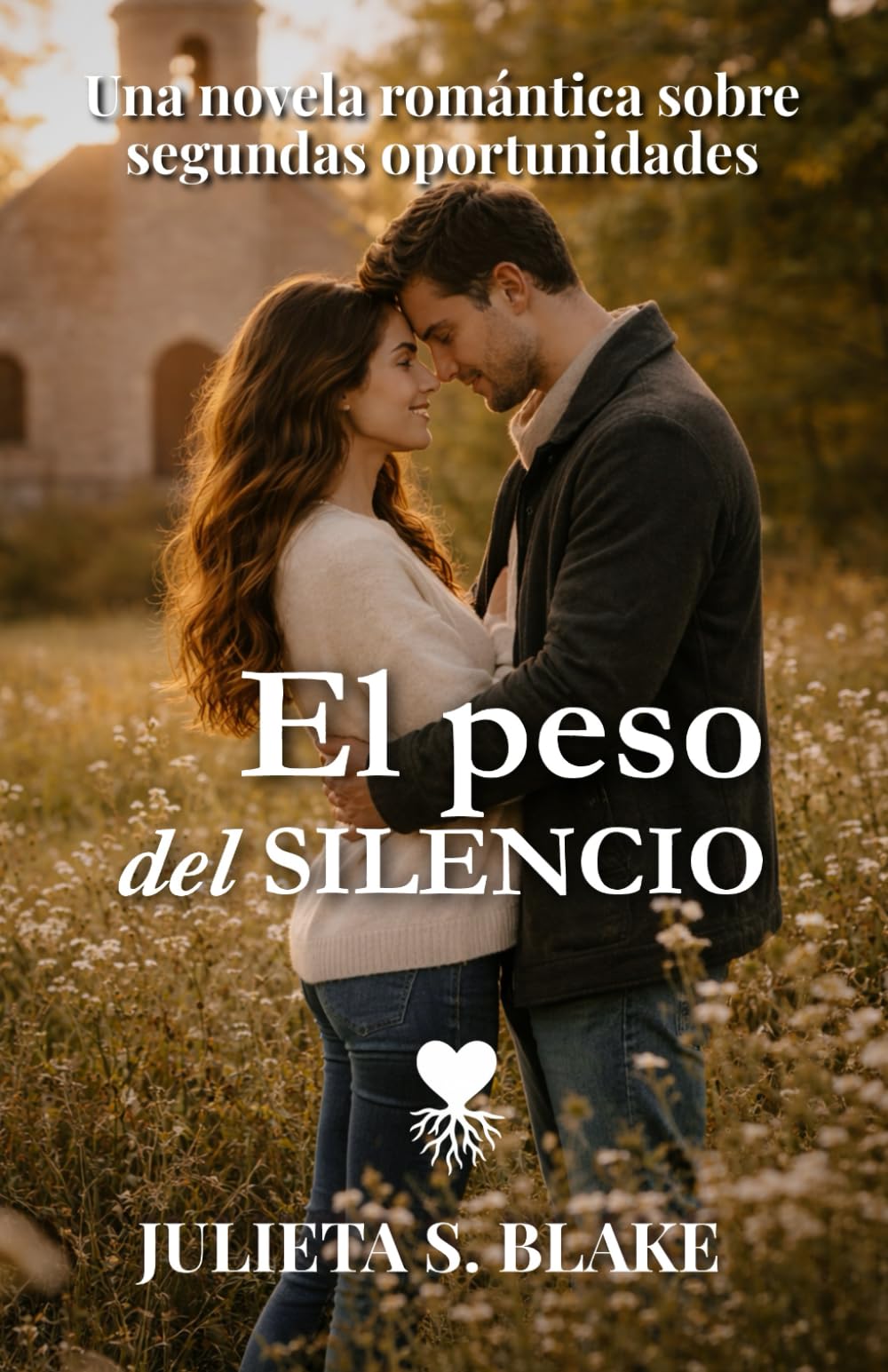El peso del silencio: Una novela de segundas oportunidades, culpa y amor que sana (Amar para sanar)