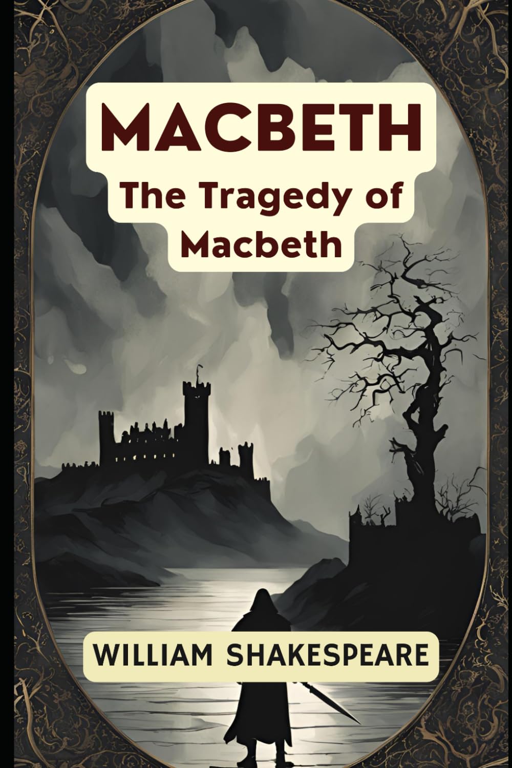 MACBETH: (The Tragedy of Macbeth)
