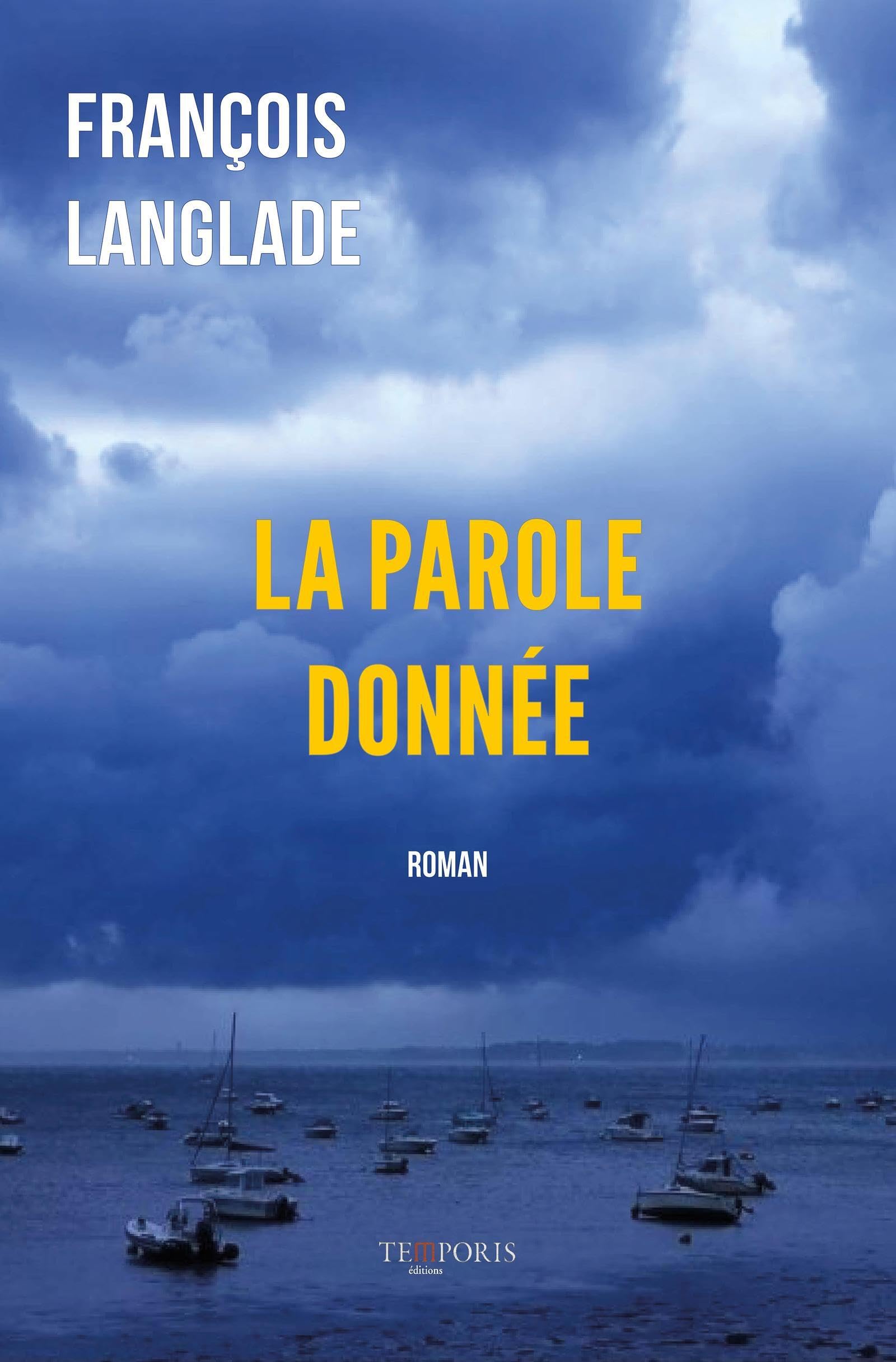 La parole donnée: Une histoire d'amour et de vengeance dans le Golfe du Morbihan