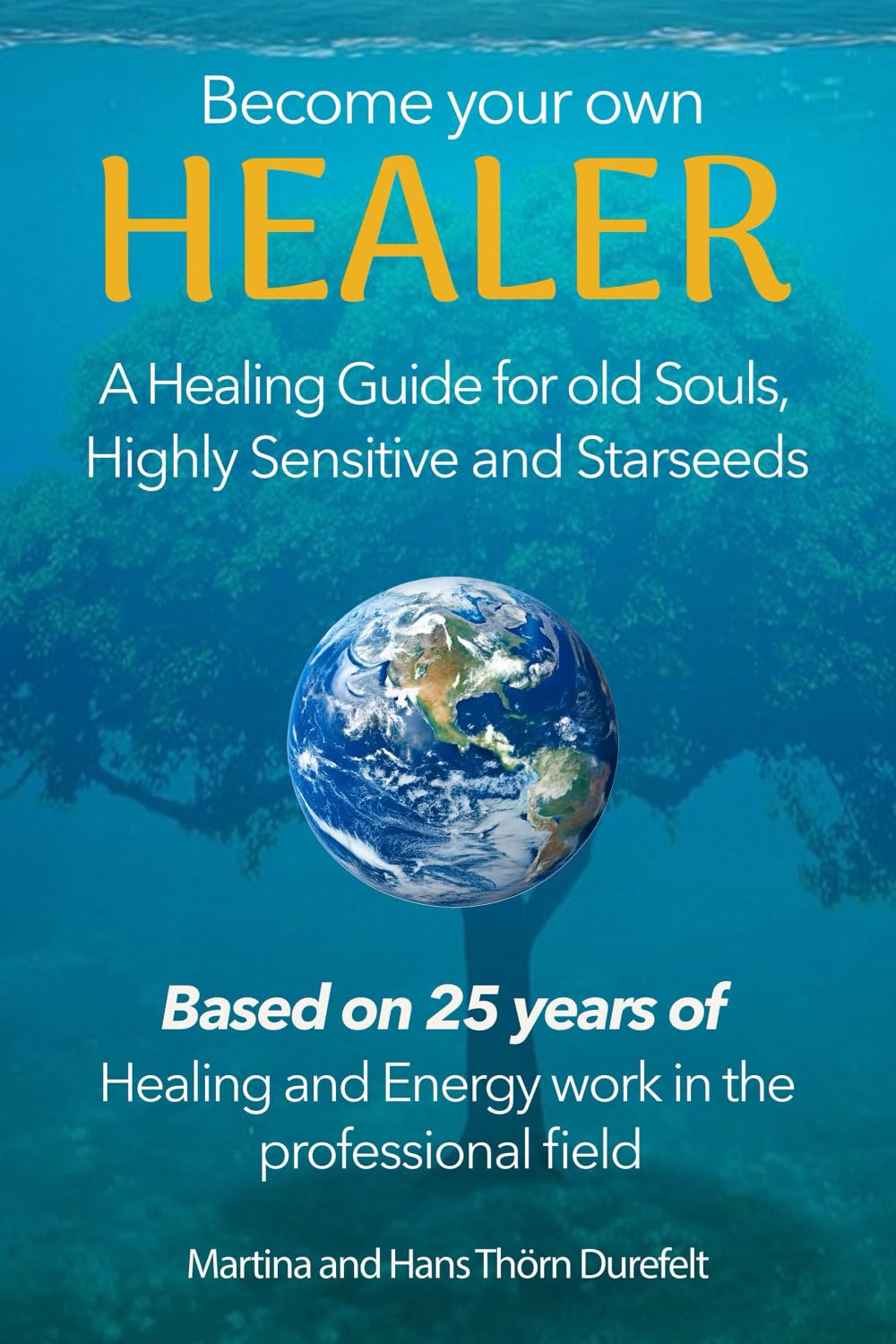 Sponsored Ad - Become your Own Healer: A Guide for old Souls and Starseeds (Your Success with the Self-Healing book series)