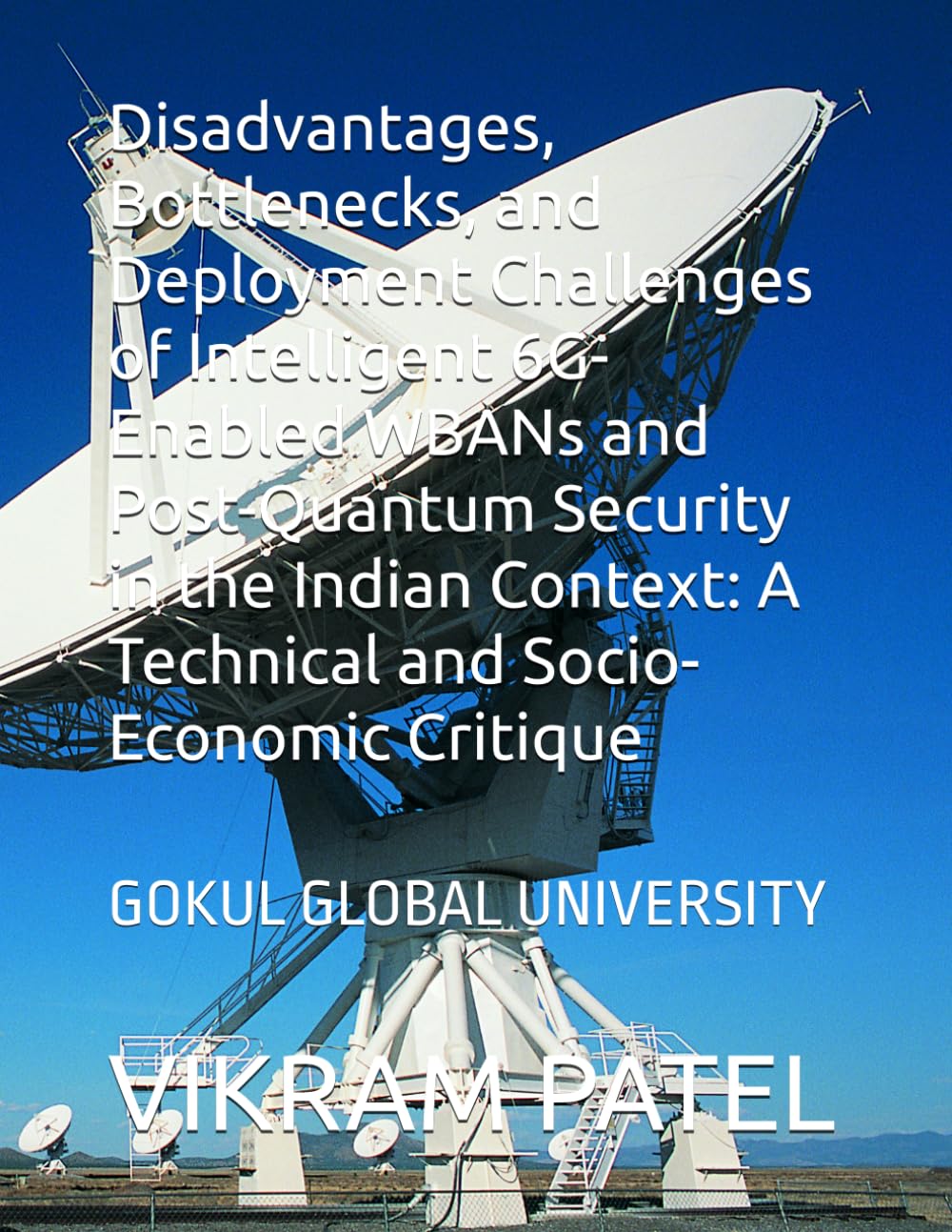 Disadvantages, Bottlenecks, and Deployment Challenges of Intelligent 6G-Enabled WBANs and Post-Quantum Security in the Indian Context: A Technical and Socio-Economic Critique