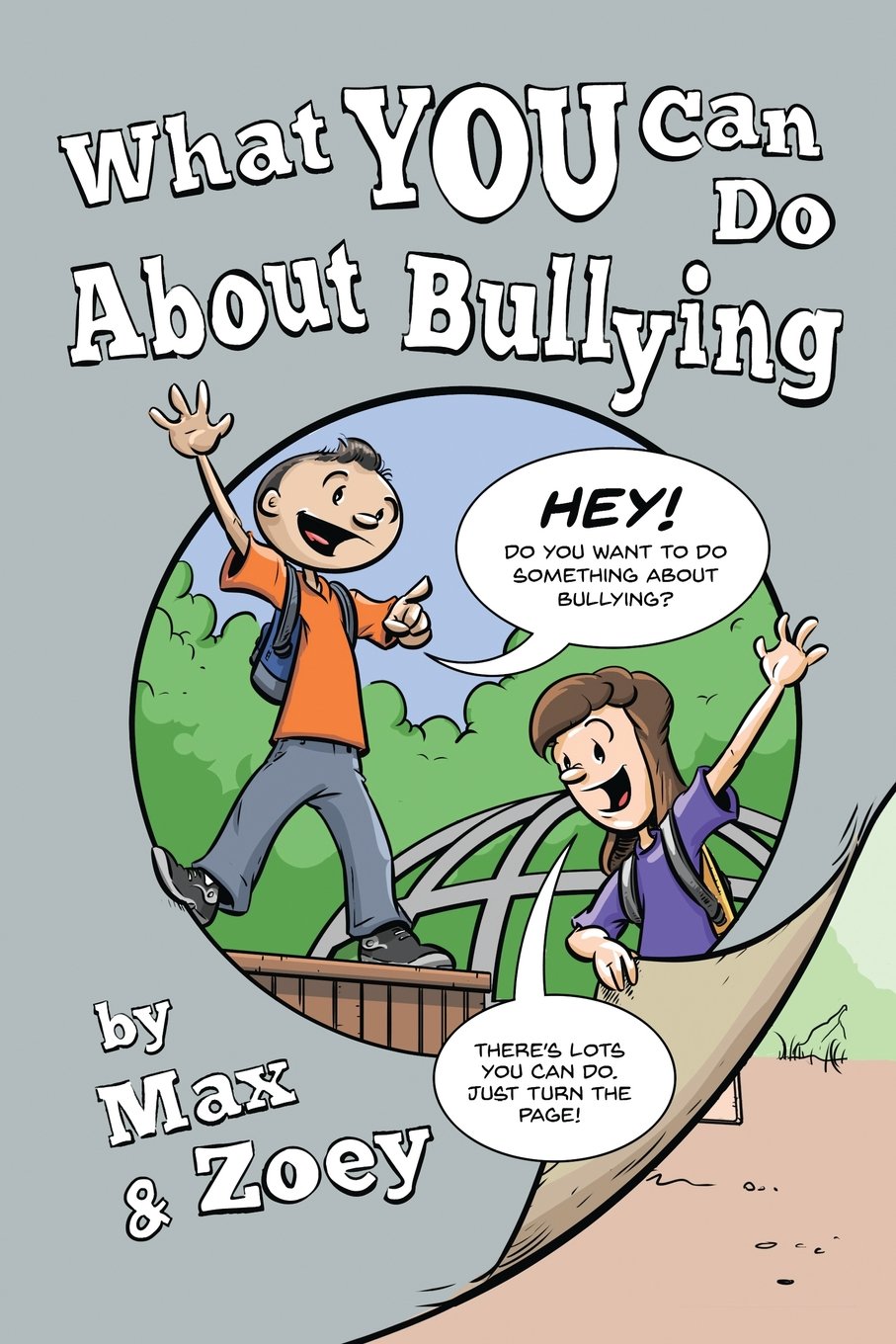 What YOU Can Do About Bullying by Max and Zoey: Second Edition