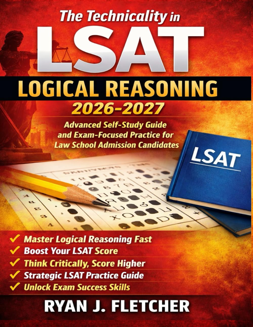 The Technicality in LSAT Logical Reasoning 2026-2027: Advanced self Study Guide, and Exam-Focused Practice for Law School Admission Candidates