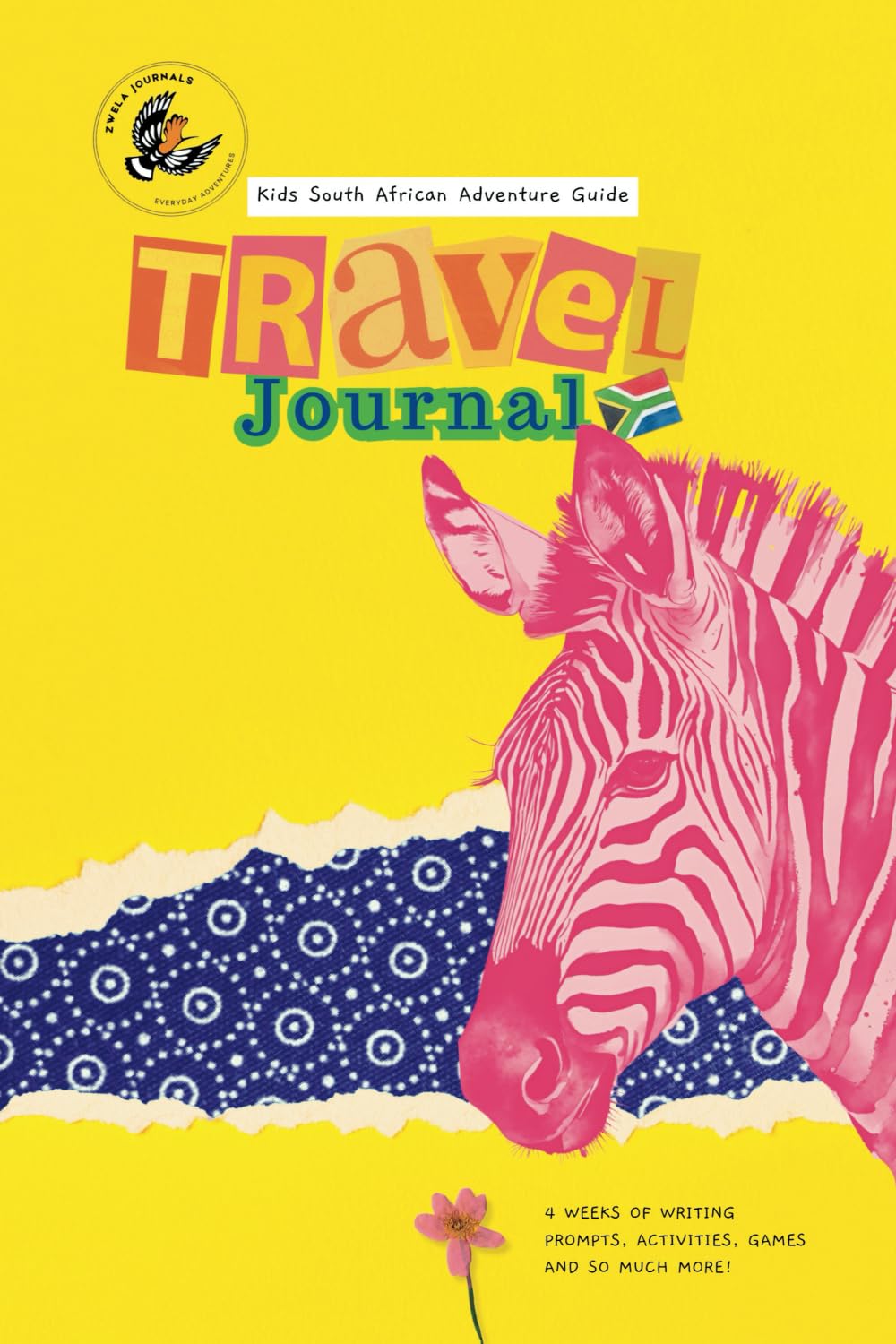 Kids South African Adventure Guide Travel Journal: 4 Weeks of Writing Prompts, Activities, Games and So Much More!