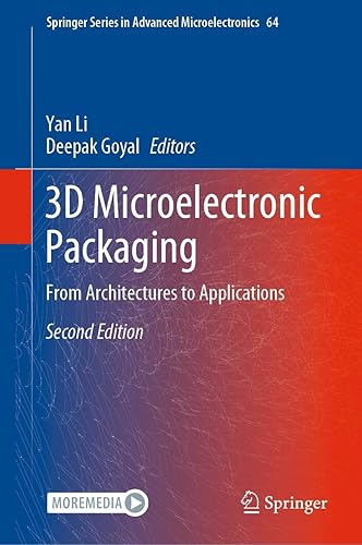 3D Microelectronic Packaging: From Architectures to Applications: 64 (Springer Series in Advanced Microelectronics)