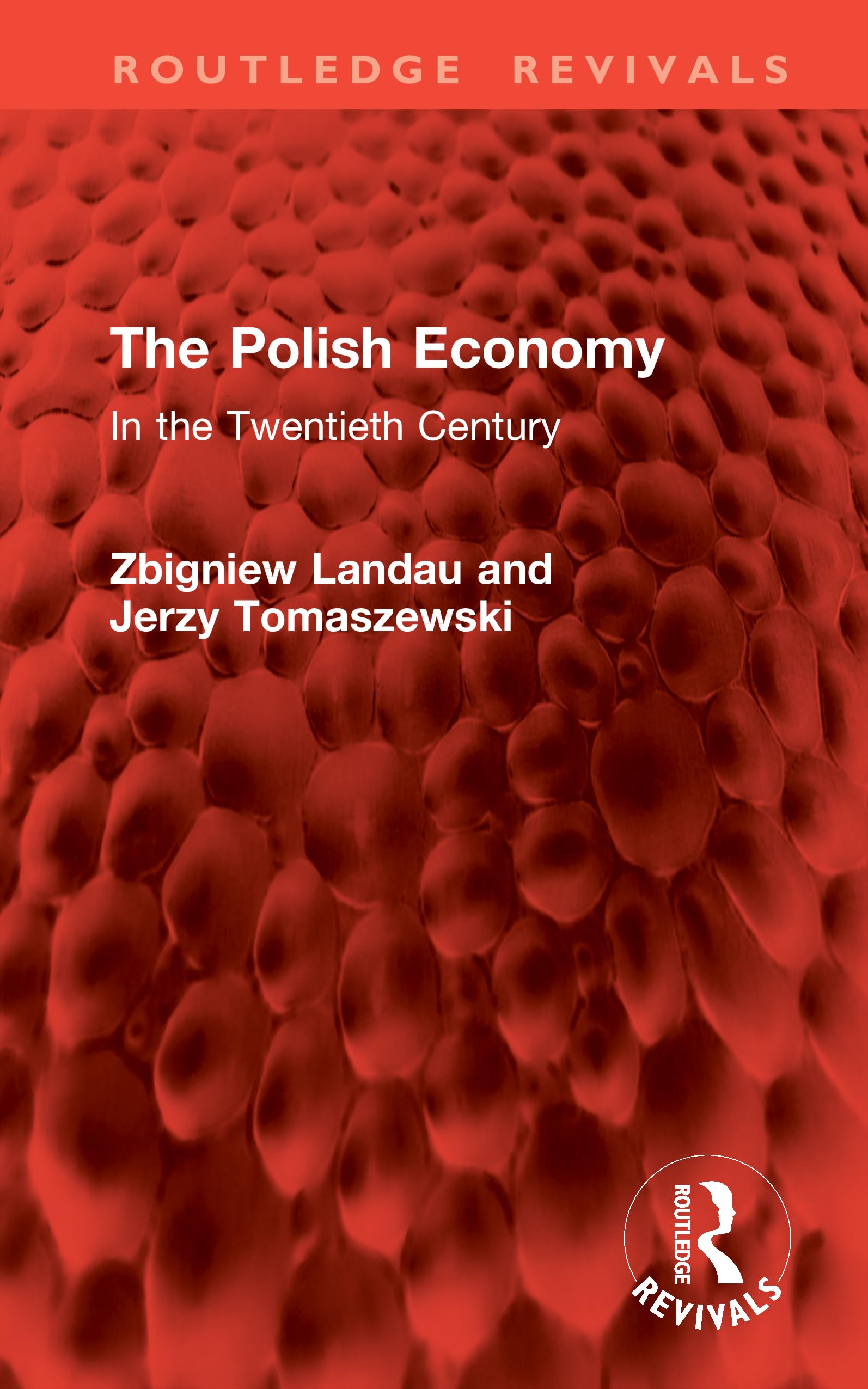 The Polish Economy: In the Twentieth Century (Routledge Revivals)