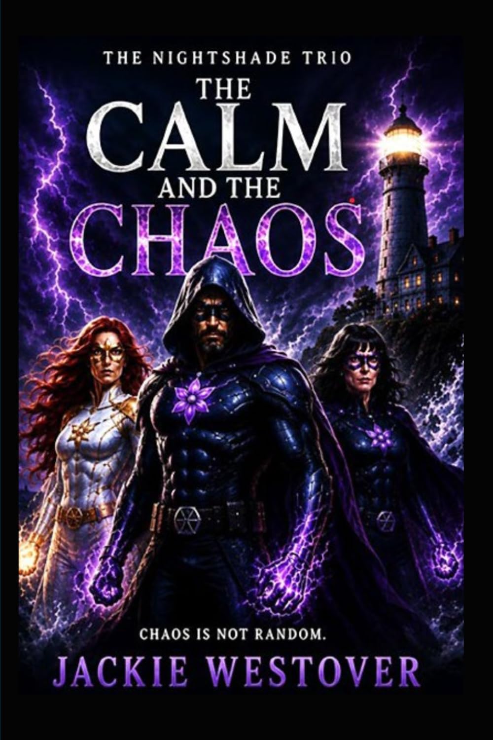 The Nightshade Trio: The Calm and the Chaos, Book 2