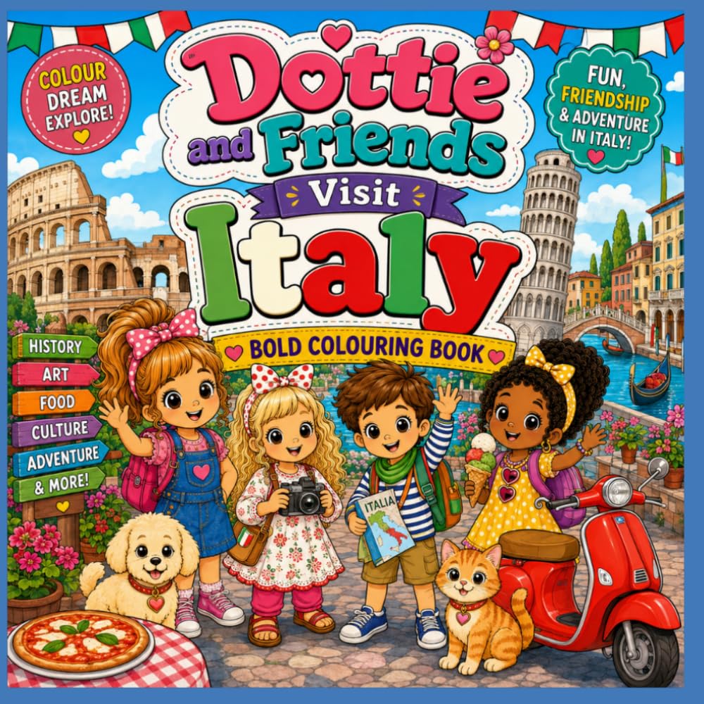 Dottie and Friends Visit Italy Colouring Book (Dottie and Friends Fabulous Adventures Colouring Books)