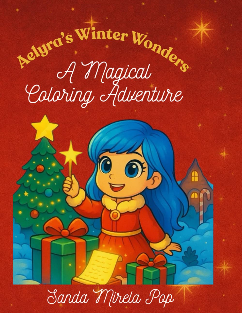 Aelyra’s Winter Wonders: A Magical Coloring Adventure (Personajele din Aelyra)