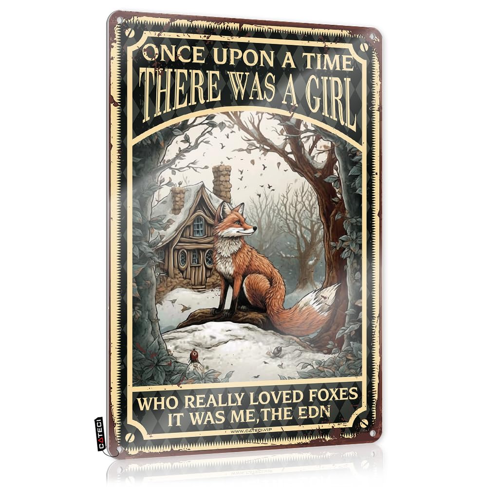Metal Signs Funny Once Upon A Time There Was A Girl Who Really Loved Foxes Tin Sign Metal Signs Funnypsychedelic Posterspowder Room Decormens Office Decor Home Bar Decor Funny Home Sign(30X40CM)