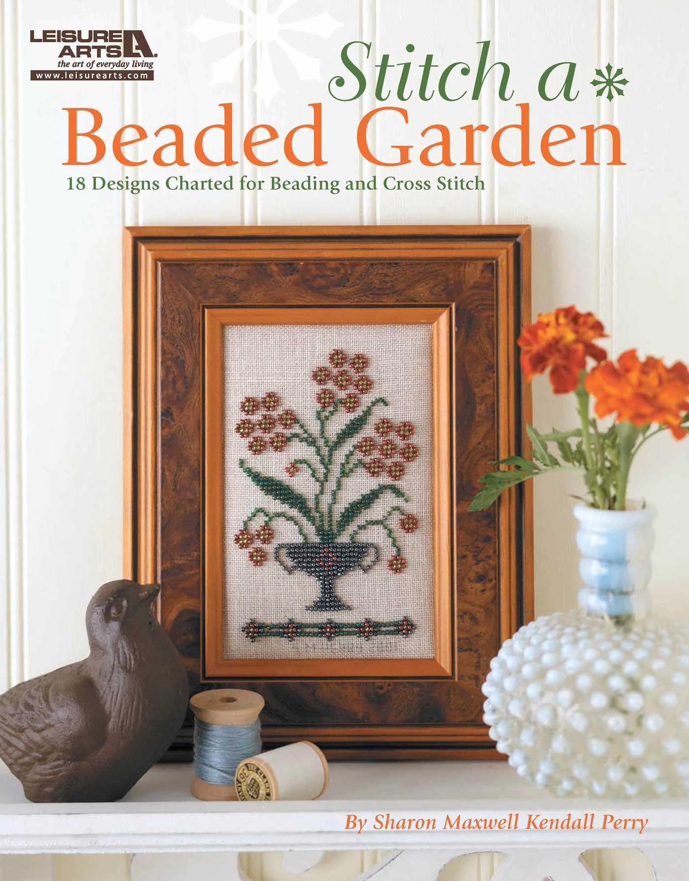Stitch a Beaded Garden―18 Designs Charted for Beading and Cross Stitch