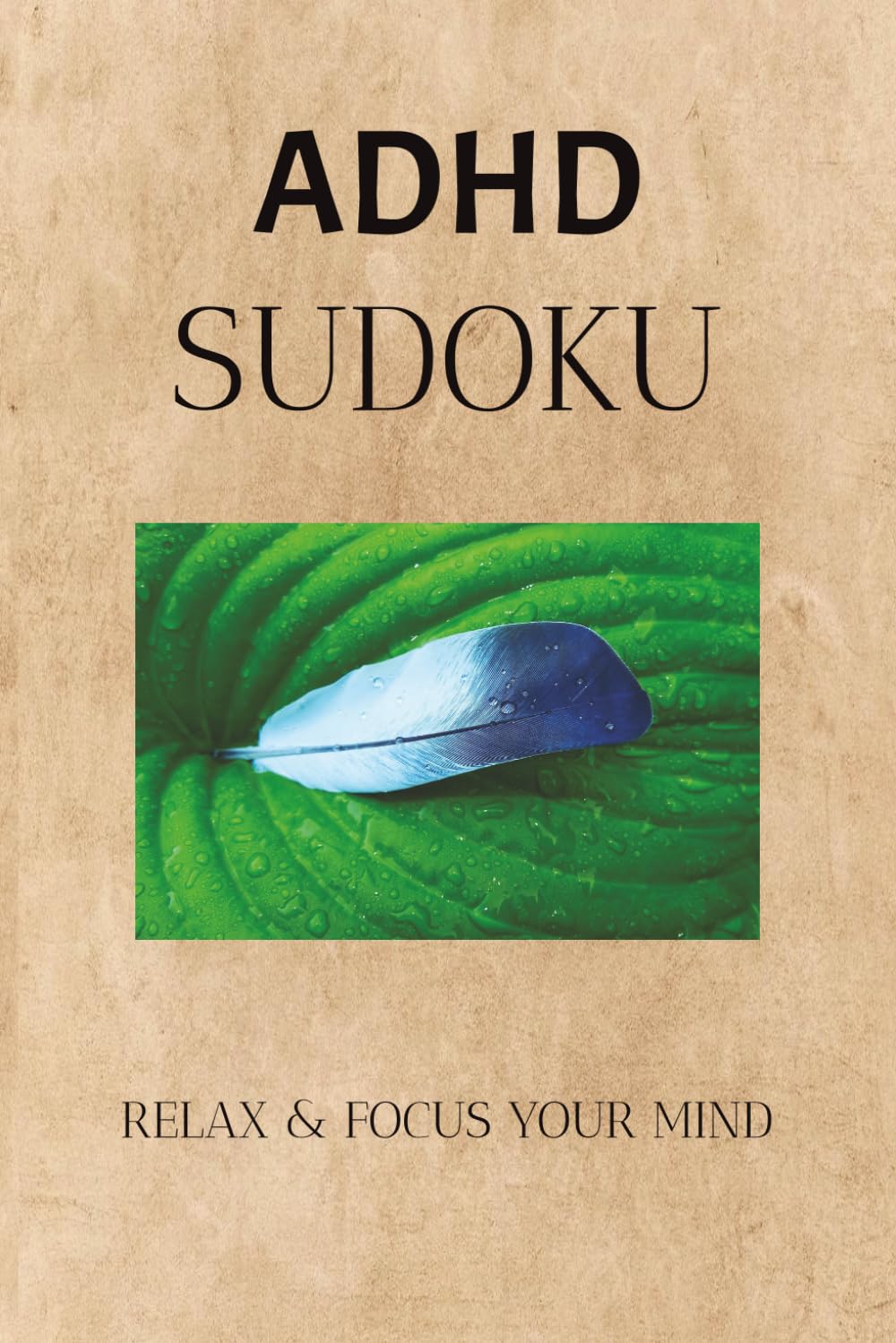 ADHD SUDOKO PUZZLE BOOK: sudoku puzzle for people with ADHD | Botton Tile | 6x9 inches, 110 pages | 50+ Puzzles | Solutions Included