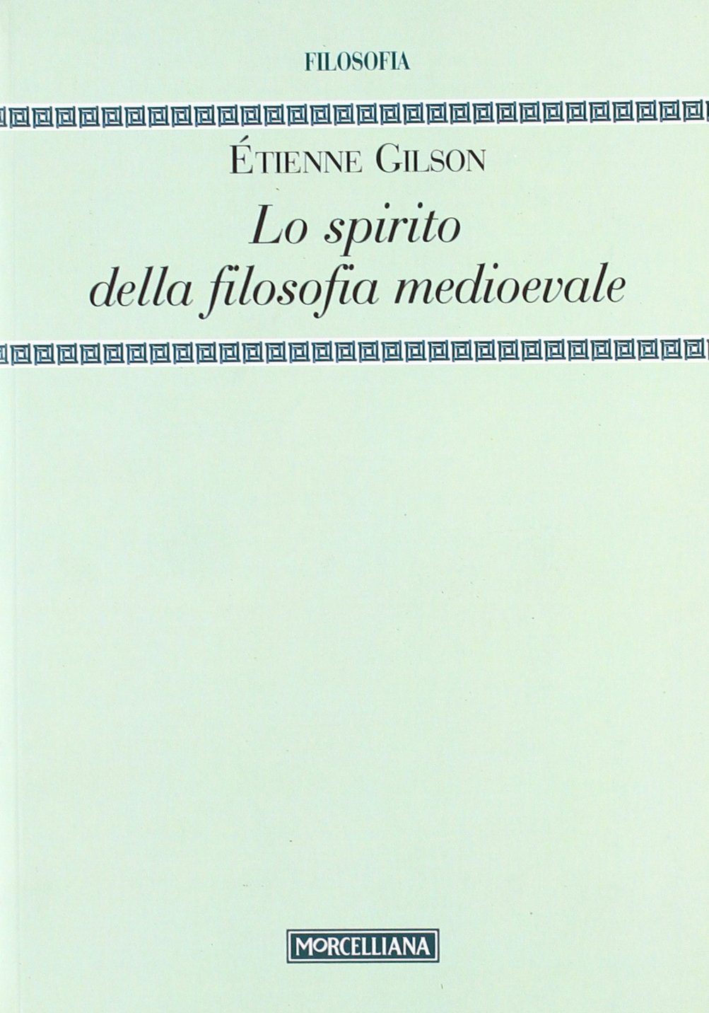 Lo spirito della filosofia medioevale