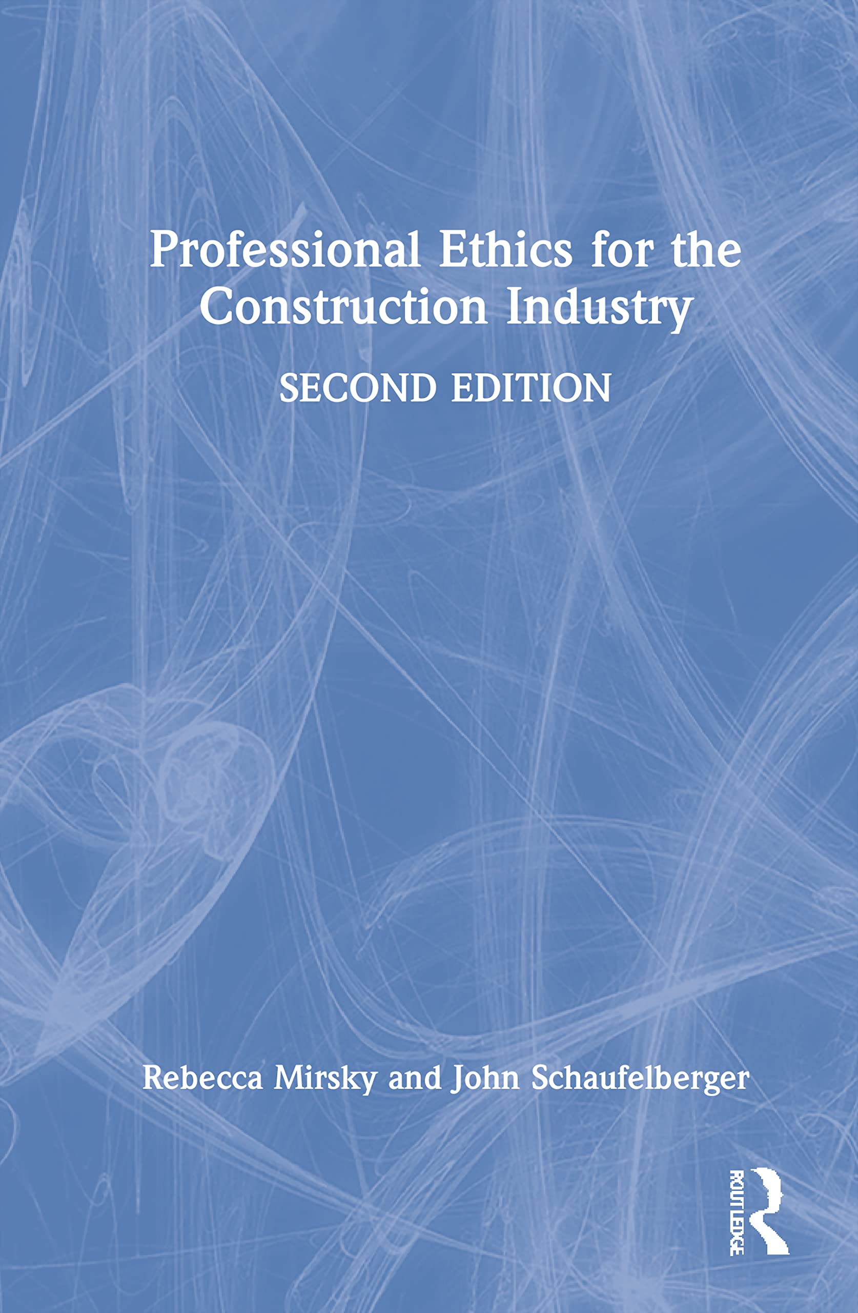 Professional Ethics for the Construction Industry by Rebecca ... - 9781032268125