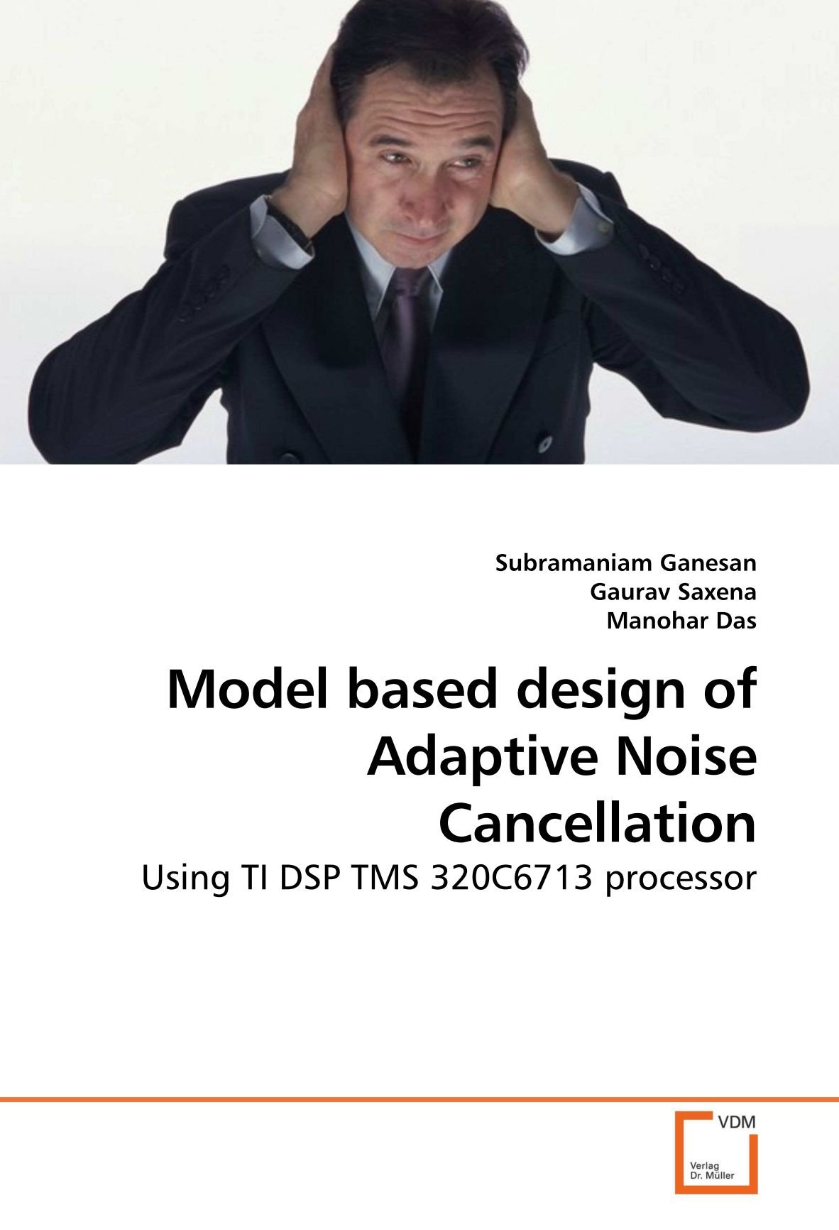 Model based design of Adaptive Noise Cancellation: Using TI DSP TMS 320C6713 processor