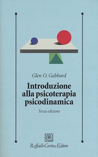Introduzione alla psicoterapia psicodinamica. Con Contenuto digitale per download e accesso on line
