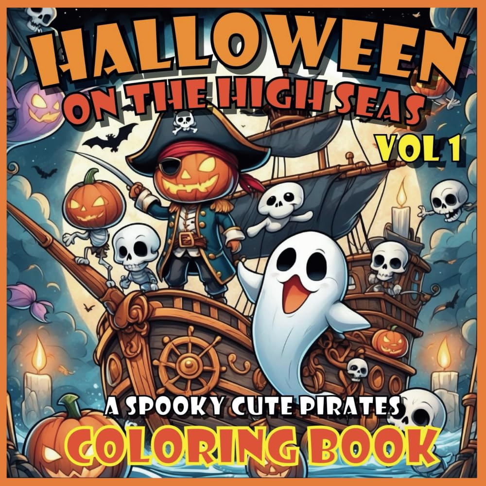 Halloween on the High Seas Vol 1: A Spooky Cute Pirates Coloring Book