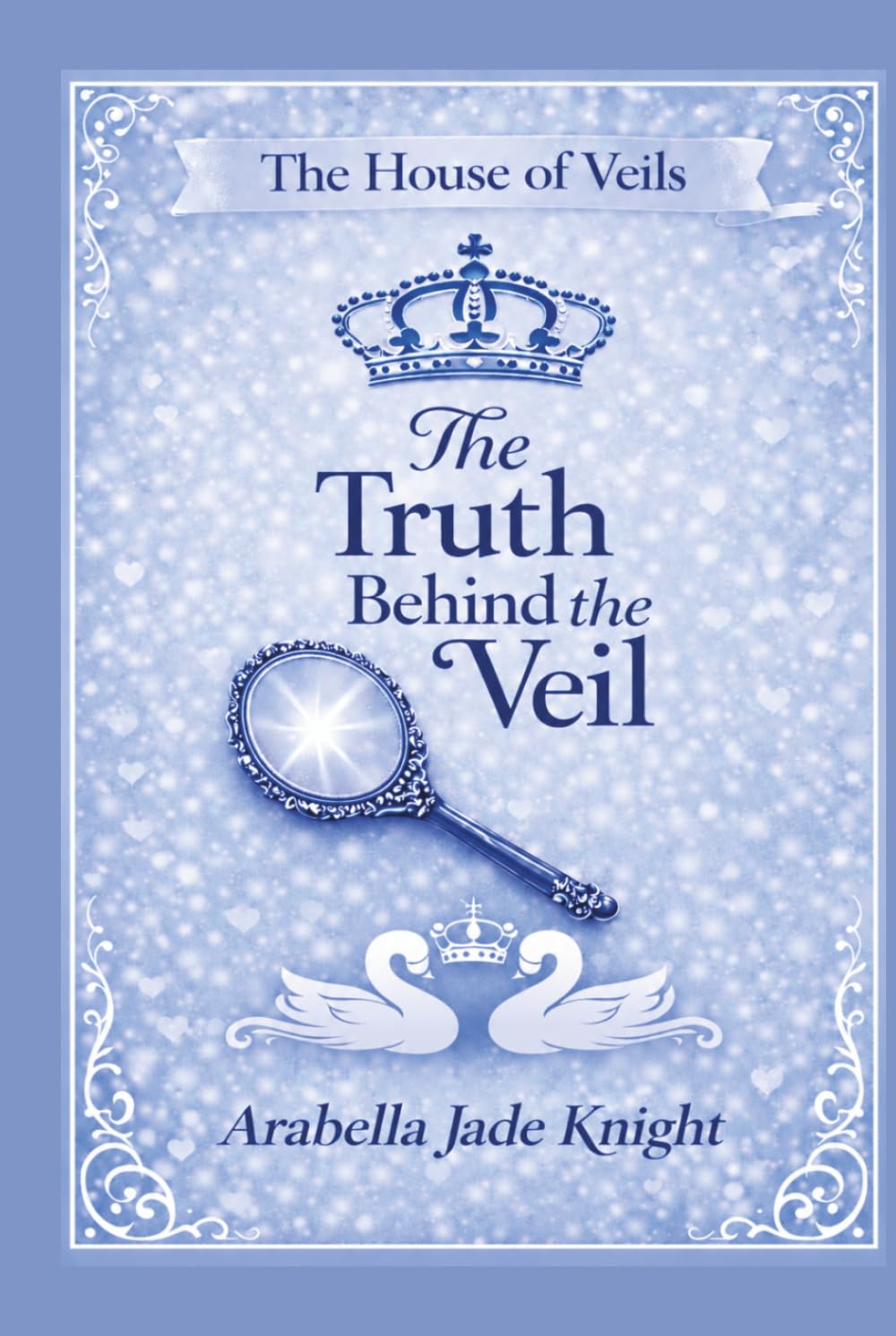 The Truth Behind the Veil (The House of Veils)