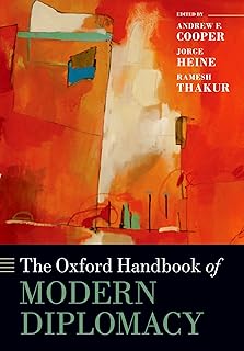 The Oxford Handbook of Modern Diplomacy (Oxford Handbooks)