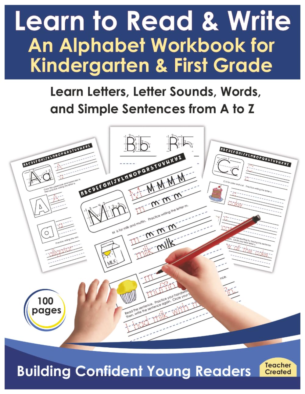 Learn to Read & Write An Alphabet Workbook for Kindergarten & First Grade: Learn Letters, Letter Sounds, Words, and Sentences from A to Z